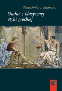 STUDIA Z KLASYCZNEJ ETYKI GRECKIEJ