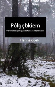 PÓŁGĘBKIEM. O PROBLEMACH (BYŁEGO) SUBALTERNA..