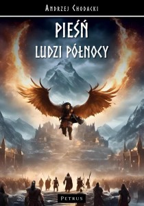 PIEŚŃ LUDZI PÓŁNOCY, ANDRZEJ CHODACKI
