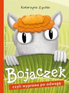 BOJACZEK, CZYLI WYPRAWA PO ODWAGĘ