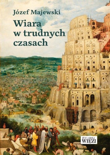 Wiara w trudnych czasach, Józef Majewski