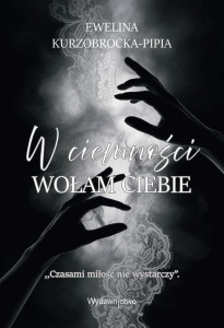 W CIEMNOŚCI WOŁAM CIEBIE
