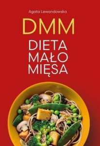 DMM DIETA MAŁO MIĘSA, AGATA LEWANDOWSKA
