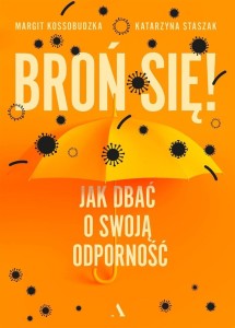 BROŃ SIĘ! JAK DBAĆ O SWOJĄ ODPORNOŚĆ