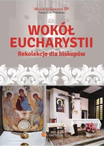 WOKÓŁ EUCHARYSTII REKOLEKCJE DLA BISKUPÓW
