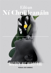 MIĘDZY NIEWIASTAMI, EILEAN NI CHUILLEANAIN