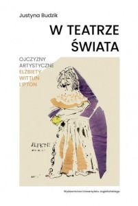 W TEATRZE ŚWIATA, JUSTYNA BUDZIK