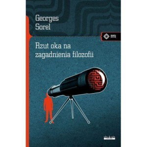 RZUT OKA NA ZAGADNIENIA FILOZOFII, GEORGES SOREL