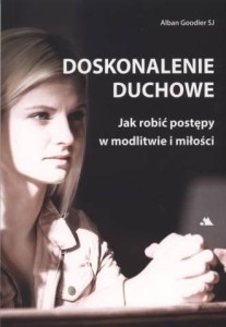 DOSKONALENIE DUCHOWE. JAK ROBIĆ POSTĘPY...