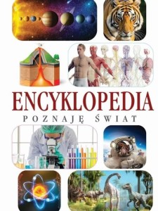 ENCYKLOPEDIA. POZNAJE ŚWIAT, PRACA ZBIOROWA