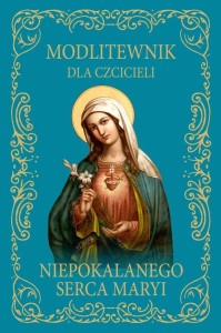 MODLITEWNIK DLA CZCICIELI NIEPOKALANEGO SERCA.. BR