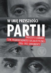 W IMIĘ PRZYSZŁOŚCI PARTII, RED. MARCIN ZABORSKI