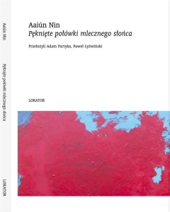 PĘKNIĘTE POŁÓWKI MLECZNEGO SŁOŃCA, AAIN NIN