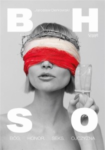 HBSO. BÓG, HONOR, SEKS, OJCZYZNA