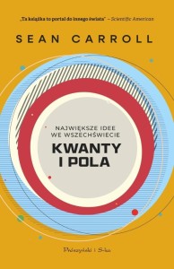 KWANTY I POLA. NAJWIĘKSZE IDEE WE WSZECHŚWIECIE