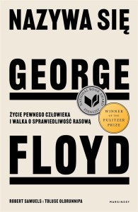 NAZYWA SIĘ GEORGE FLOYD. ŻYCIE PEWNEGO CZŁOWIEKA..