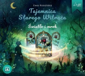 TAJEMNICA STAREGO WITRAŻA. ŚWIATŁO I MROK CD