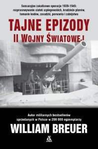 TAJNE EPIZODY II WOJNY ŚWIATOWEJ, WILLIAM BREUER
