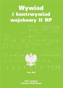 WYWIAD I KONTRWYWIAD WOJSKOWY II RP T.13