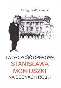 TWÓRCZOŚĆ OPEROWA STANISŁAWA MONIUSZKI