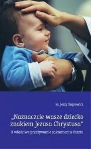 NAZNACZCIE WASZE DZIECKO ZNAKIEM JEZUSA CHRYSTUSA