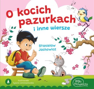 O KOCICH PAZURKACH I INNE WIERSZE