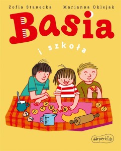 BASIA I SZKOŁA, ZOFIA STANECKA, MARIANNA OKLEJAK