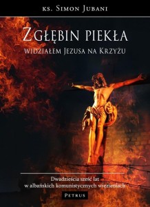 Z GŁĘBIN PIEKŁA WIDZIAŁEM JEZUSA NA KRZYŻU