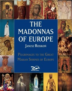 THE MADONNAS OF EUROPE, JANUSZ ROSIKON