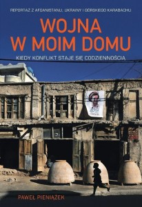 WOJNA W MOIM DOMU. KIEDY KONFLIKT STAJE SIĘ...