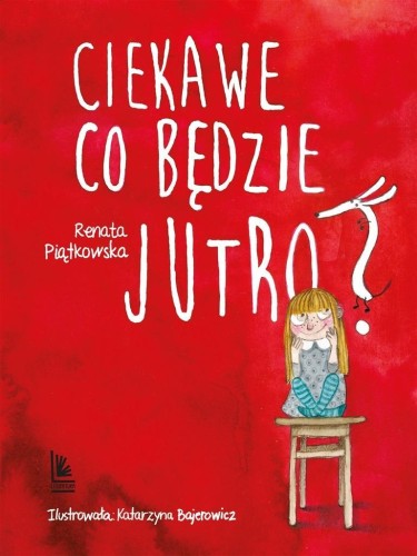 Ciekawe co będzie jutro, Renata Piątkowska