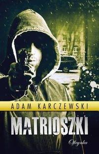 Matrioszki, Karczewski Adam