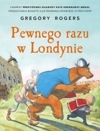 PEWNEGO RAZU W LONDYNIE, GREGORY ROGERS