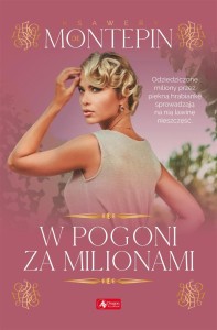 W POGONI ZA MILIONAMI, KSAWERY DE MONTPIN