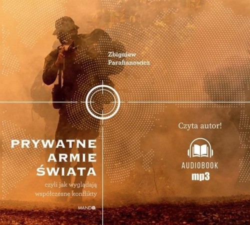 Prywatne armie świata MP3, Zbigniew Parafianowicz
