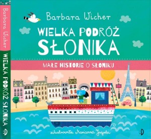 MAŁE HISTORIE O SŁONIKU T.3 WIELKA PODRÓŻ SŁONIKA