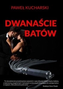 DWANAŚCIE BATÓW, PAWEŁ KUCHARSKI