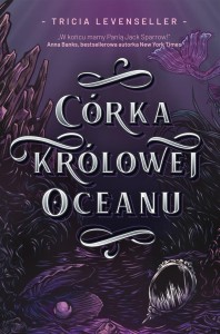CÓRKA KRÓLOWEJ OCEANU, TRICIA LEVENSELLER