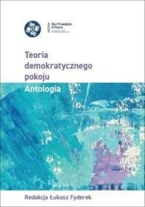 TEORIA DEMOKRATYCZNEGO POKOJU, ŁUKASZ FYDEREK