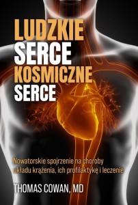 LUDZKIE SERCE, KOSMICZNE SERCE, THOMAS COWAN, MD