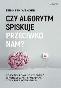 CZY ALGORYTM SPISKUJE PRZECIWKO NAM?