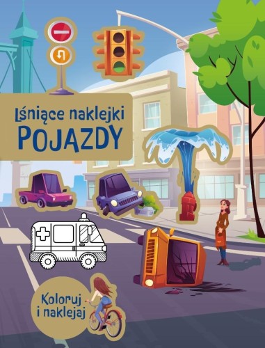 Lśniące naklejki. Pojazdy, praca zbiorowa