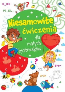 NIESAMOWITE ĆWICZENIA DLA MAŁYCH BYSTRZAKÓW ZIEL.