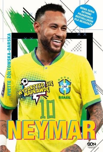 Neymar. Chłopak, który urodził się, by grać...