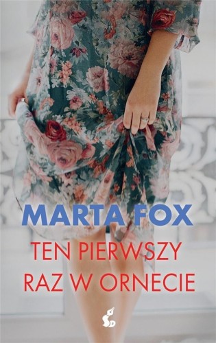 Ten pierwszy raz w Ornecie, Marta Fox