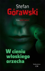 W CIENIU WŁOSKIEGO ORZECHA, STEFAN GÓRAWSKI