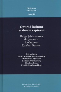 GWARA I KULTURA W SŁOWIE ZAPISANE, PRACA ZBIOROWA
