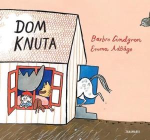 DOM KNUTA, BARBRO LINDGREN, EMMA ADBAGE