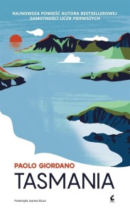 TASMANIA, PAOLO GIORDANO, JOANNA KLUZA