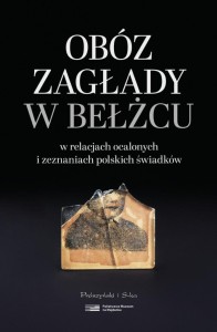 OBÓZ ZAGŁADY W BEŁŻCU W RELACJACH OCALONYCH...